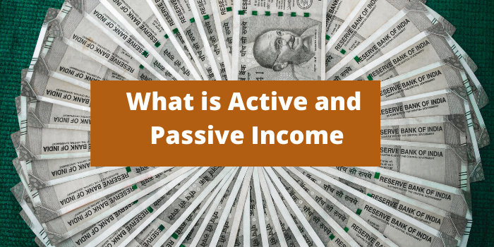 What Is Active And Passive Income - Ulipindia Discussion Forum