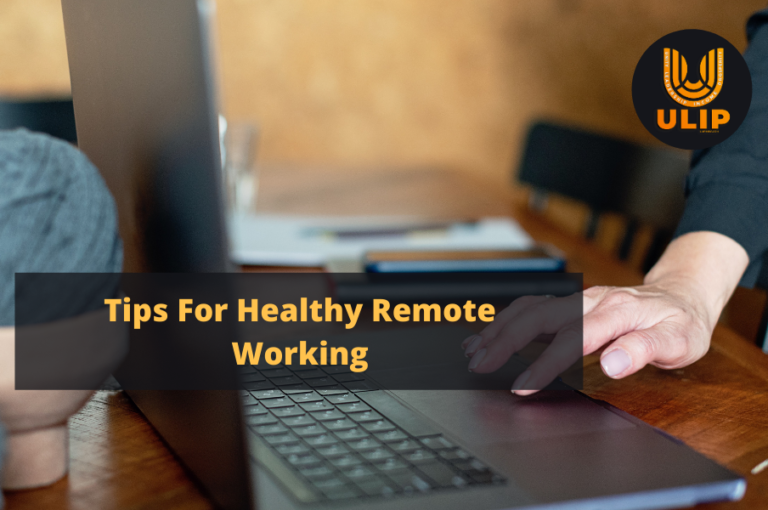 Tips For Healthy Remote Working