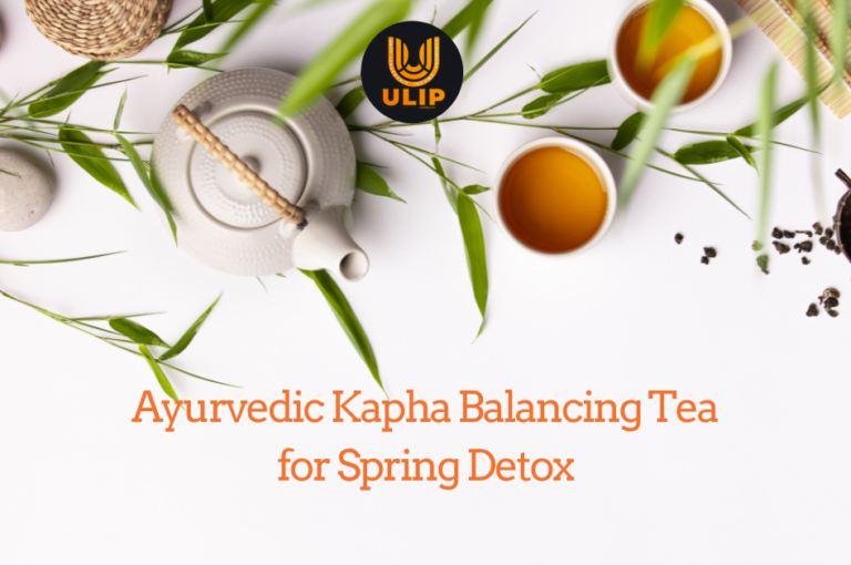 Ayurvedic Kapha Balancing Tea for Spring Detox