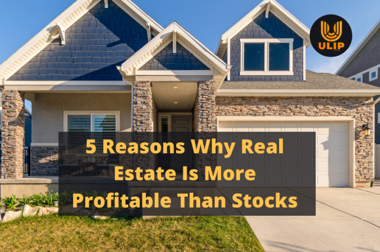 5 Reasons Why Real Estate Is More Profitable Than Stocks
