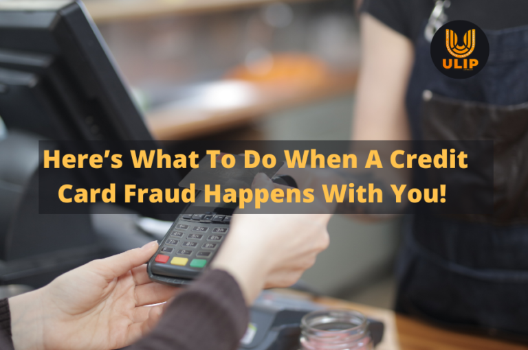 Here’s What To Do When A Credit Card Fraud Happens With You!