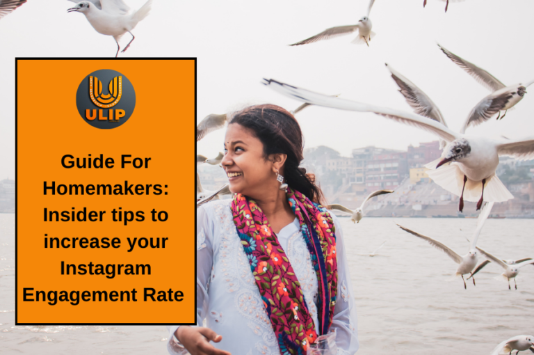 Guide For Homemakers: Insider tips to increase your Instagram Engagement Rate